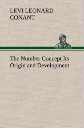 Conant |  The Number Concept Its Origin and Development | Buch |  Sack Fachmedien