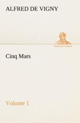Vigny |  Cinq Mars - Volume 1 | Buch |  Sack Fachmedien