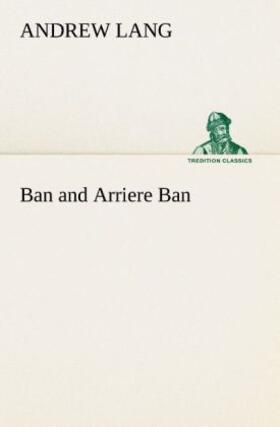 Lang |  Ban and Arriere Ban | Buch |  Sack Fachmedien