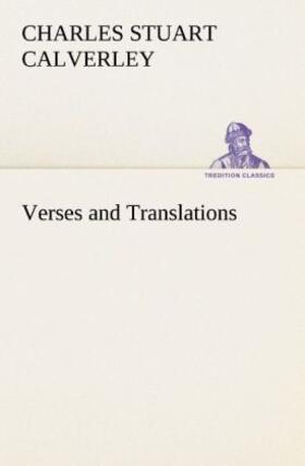 Calverley |  Verses and Translations | Buch |  Sack Fachmedien