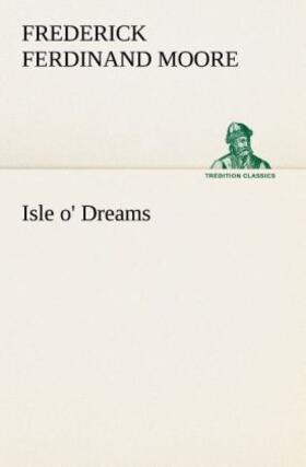 Moore |  Isle o' Dreams | Buch |  Sack Fachmedien