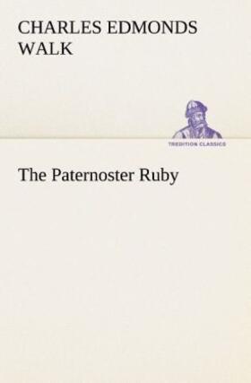 Walk |  The Paternoster Ruby | Buch |  Sack Fachmedien