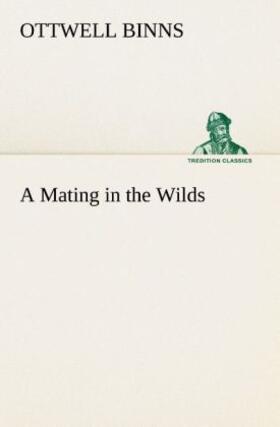 Binns |  A Mating in the Wilds | Buch |  Sack Fachmedien