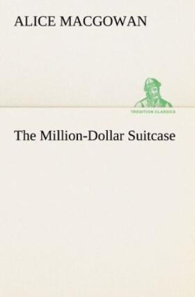 Macgowan |  The Million-Dollar Suitcase | Buch |  Sack Fachmedien