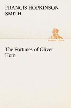 Smith |  The Fortunes of Oliver Horn | Buch |  Sack Fachmedien