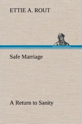 Rout |  Safe Marriage A Return to Sanity | Buch |  Sack Fachmedien
