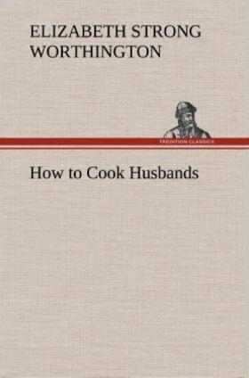 Worthington |  How to Cook Husbands | Buch |  Sack Fachmedien