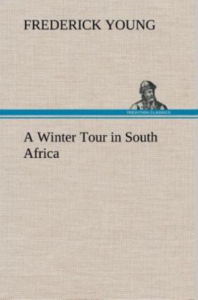 Young |  A Winter Tour in South Africa | Buch |  Sack Fachmedien
