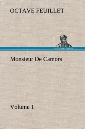 Feuillet |  Monsieur De Camors - Volume 1 | Buch |  Sack Fachmedien