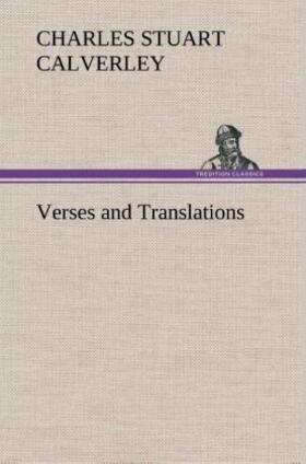 Calverley |  Verses and Translations | Buch |  Sack Fachmedien