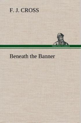 Cross |  Beneath the Banner | Buch |  Sack Fachmedien