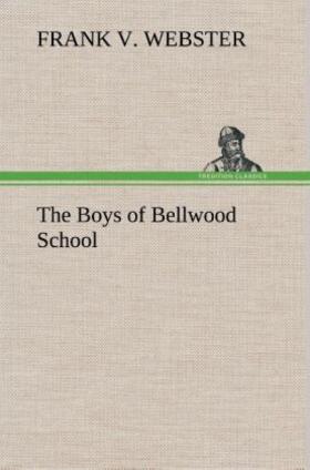 Webster |  The Boys of Bellwood School | Buch |  Sack Fachmedien