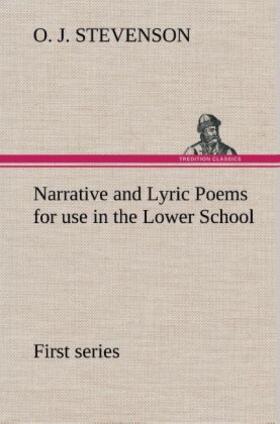 Stevenson |  Narrative and Lyric Poems (first series) for use in the Lower School | Buch |  Sack Fachmedien