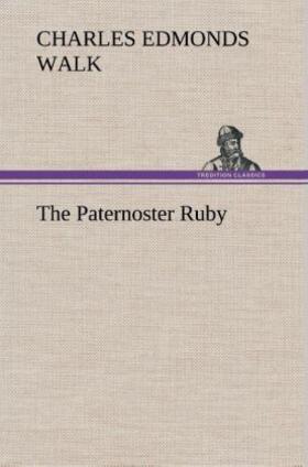 Walk |  The Paternoster Ruby | Buch |  Sack Fachmedien