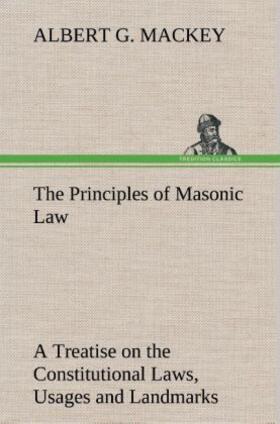 Mackey |  The Principles of Masonic Law | Buch |  Sack Fachmedien
