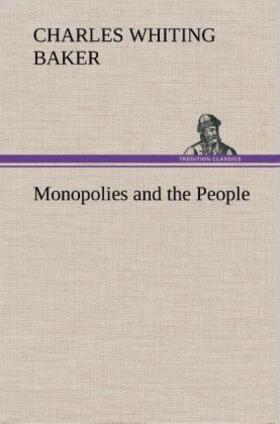 Baker | Monopolies and the People | Buch | 978-3-8491-9943-2 | sack.de