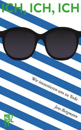 Bergmann |  Ich, Ich, Ich | Buch |  Sack Fachmedien
