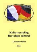 Walter |  Kulturrecycling / recyclage culturel | Buch |  Sack Fachmedien