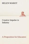 Marot |  Creative Impulse in Industry A Proposition for Educators | Buch |  Sack Fachmedien