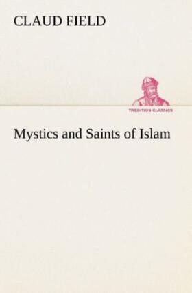 Field |  Mystics and Saints of Islam | Buch |  Sack Fachmedien