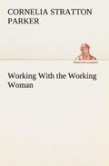 Parker |  Working With the Working Woman | Buch |  Sack Fachmedien