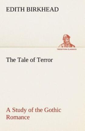 Birkhead |  The Tale of Terror A Study of the Gothic Romance | Buch |  Sack Fachmedien