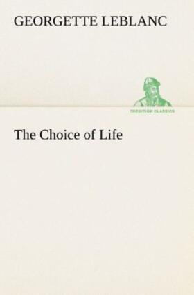 Leblanc | The Choice of Life | Buch | 978-3-8495-1319-1 | www.sack.de