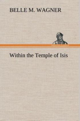 Wagner |  Within the Temple of Isis | Buch |  Sack Fachmedien