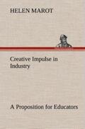 Marot |  Creative Impulse in Industry A Proposition for Educators | Buch |  Sack Fachmedien
