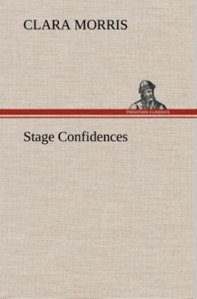 Morris |  Stage Confidences | Buch |  Sack Fachmedien