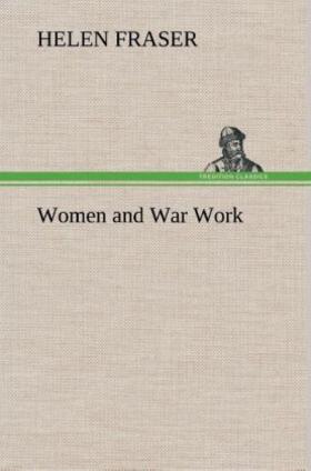Fraser |  Women and War Work | Buch |  Sack Fachmedien
