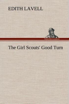 Lavell |  The Girl Scouts' Good Turn | Buch |  Sack Fachmedien