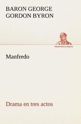 Gordon / Byron |  Manfredo Drama en tres actos | Buch |  Sack Fachmedien