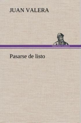 Valera |  Pasarse de listo | Buch |  Sack Fachmedien