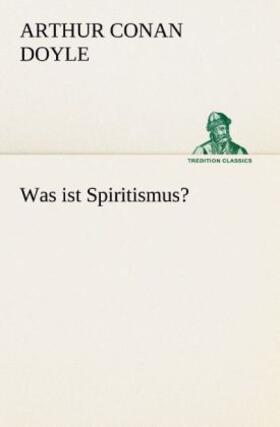 Conan Doyle |  Was ist Spiritismus? | Buch |  Sack Fachmedien