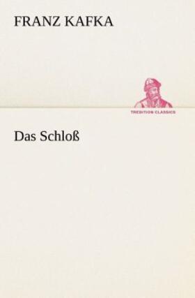 Kafka |  Das Schloß | Buch |  Sack Fachmedien