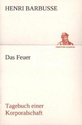 Barbusse | Das Feuer | Buch | 978-3-8495-2907-9 | www.sack.de