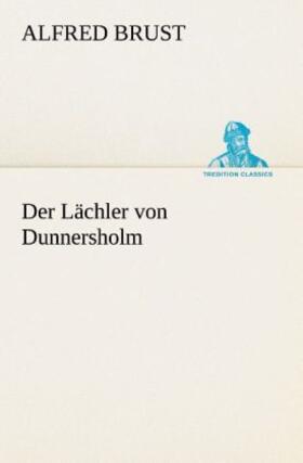 Brust |  Der Lächler von Dunnersholm | Buch |  Sack Fachmedien