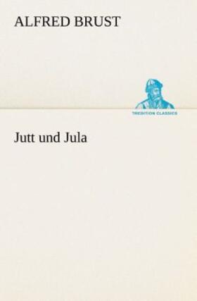 Brust |  Jutt und Jula | Buch |  Sack Fachmedien