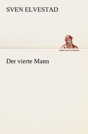 Elvestad |  Der vierte Mann | Buch |  Sack Fachmedien