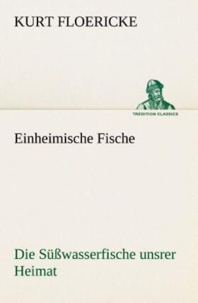 Floericke |  Einheimische Fische | Buch |  Sack Fachmedien