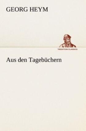 Heym |  Aus den Tagebüchern | Buch |  Sack Fachmedien
