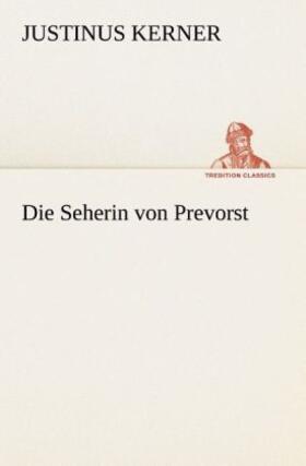 Kerner |  Die Seherin von Prevorst | Buch |  Sack Fachmedien