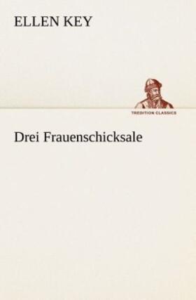 Key |  Drei Frauenschicksale | Buch |  Sack Fachmedien