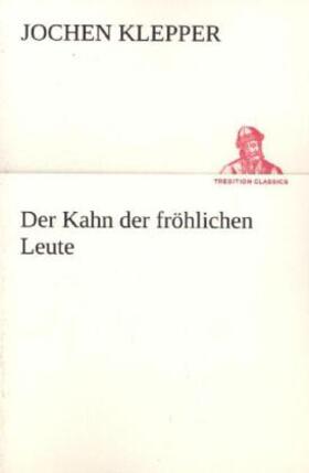 Klepper |  Der Kahn der fröhlichen Leute | Buch |  Sack Fachmedien