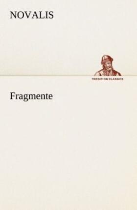 Novalis |  Fragmente | Buch |  Sack Fachmedien