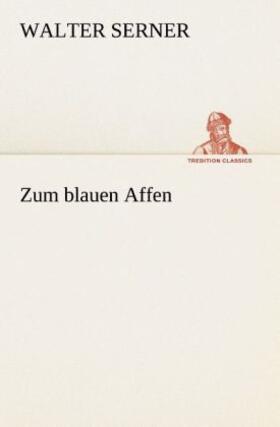Serner |  Zum blauen Affen | Buch |  Sack Fachmedien