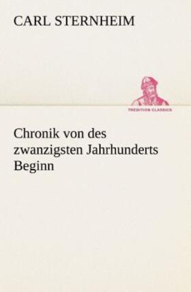Sternheim |  Chronik von des zwanzigsten Jahrhunderts Beginn | Buch |  Sack Fachmedien