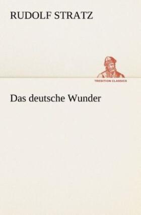 Stratz |  Das deutsche Wunder | Buch |  Sack Fachmedien
