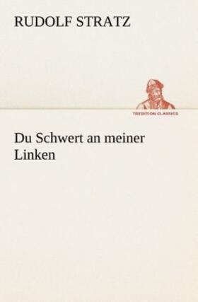 Stratz | Du Schwert an meiner Linken | Buch | 978-3-8495-3227-7 | www.sack.de